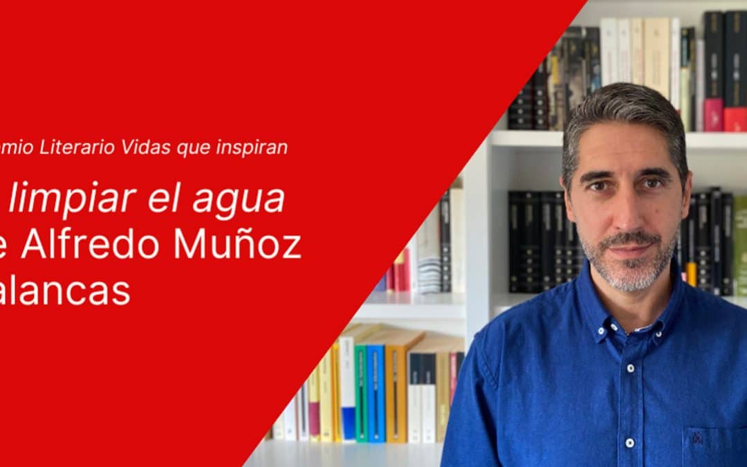 Conoce al ganador del I Premio Literario Vidas que Inspiran